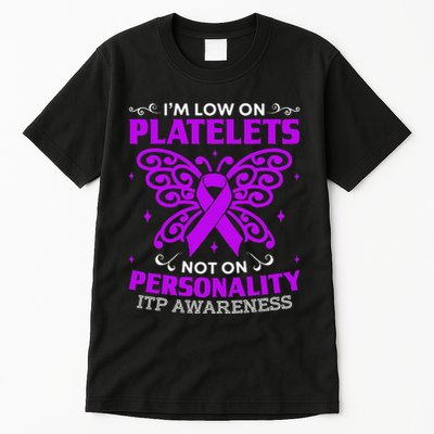 Immune Thrombocytopenic Purpura Itp Awareness Tall T-Shirt