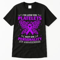 Immune Thrombocytopenic Purpura Itp Awareness Tall T-Shirt