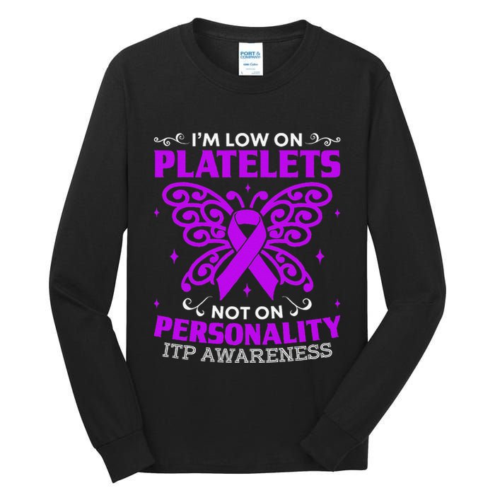 Immune Thrombocytopenic Purpura Itp Awareness Tall Long Sleeve T-Shirt