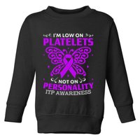 Immune Thrombocytopenic Purpura Itp Awareness Toddler Sweatshirt