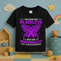 Immune Thrombocytopenic Purpura Itp Awareness Toddler T-Shirt