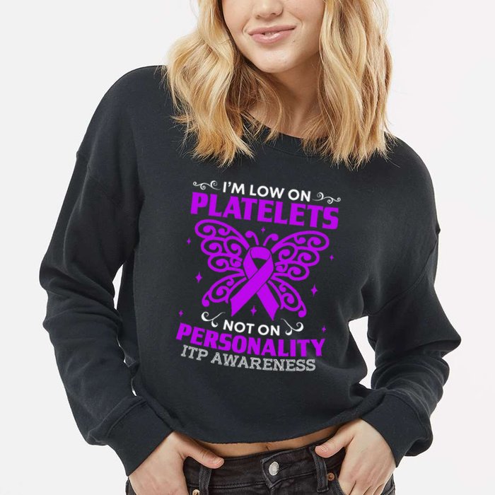 Immune Thrombocytopenic Purpura Itp Awareness Cropped Pullover Crew