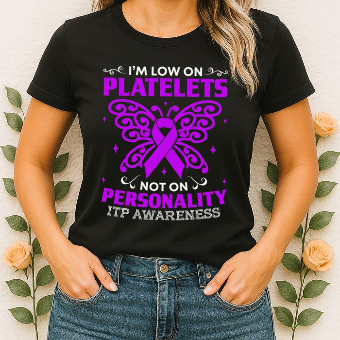 Immune Thrombocytopenic Purpura Itp Awareness Womens T-Shirt