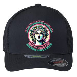 In The Presence Of A Goddess Magic Happens Goddess Vibes Flexfit Unipanel Trucker Cap