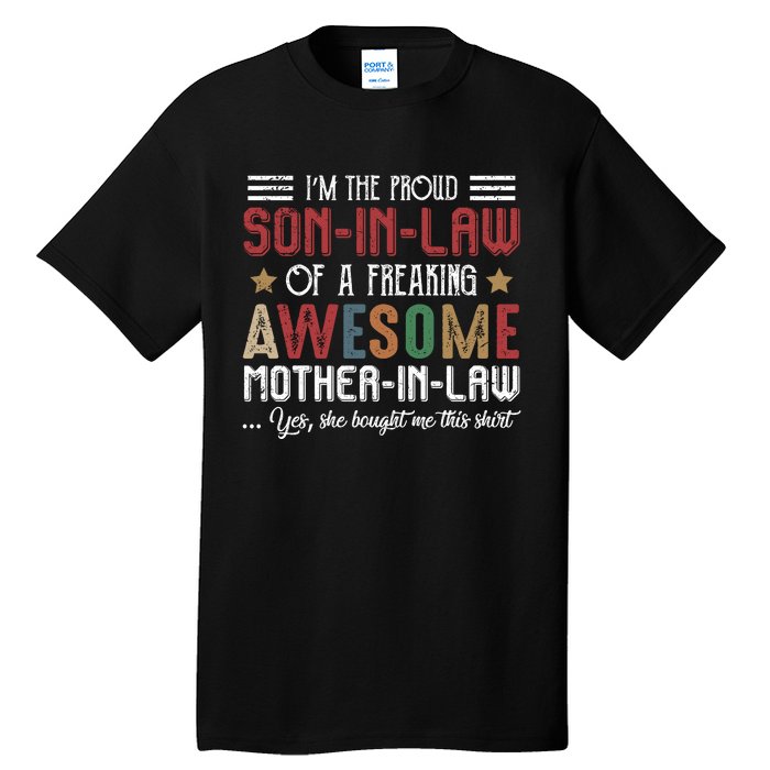 Im The Proud Son In Law Of A Freaking Awesome Mother In Law Tall T-Shirt