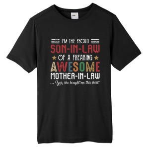 Im The Proud Son In Law Of A Freaking Awesome Mother In Law Tall Fusion ChromaSoft Performance T-Shirt