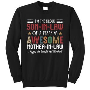 Im The Proud Son In Law Of A Freaking Awesome Mother In Law Tall Sweatshirt