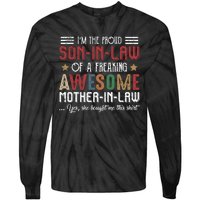 Im The Proud Son In Law Of A Freaking Awesome Mother In Law Tie-Dye Long Sleeve Shirt