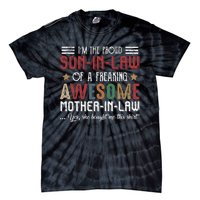 Im The Proud Son In Law Of A Freaking Awesome Mother In Law Tie-Dye T-Shirt