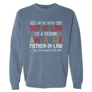 Im The Proud Son In Law Of A Freaking Awesome Mother In Law Garment-Dyed Sweatshirt