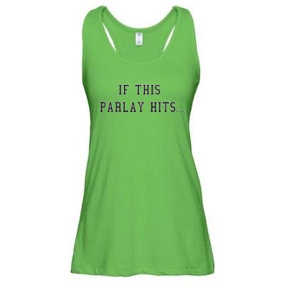 If This Parlay Hits Sports Betting Degenerate Ladies Essential Flowy Tank