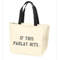 If This Parlay Hits Sports Betting Degenerate Zip Tote Bag