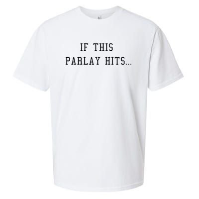 If This Parlay Hits Sports Betting Degenerate Sueded Cloud Jersey T-Shirt