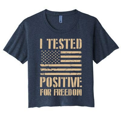 I Tested Positive For Freedom Women's Crop Top Tee