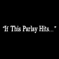 If This Parlay Hits Funny Idea Tall T-Shirt