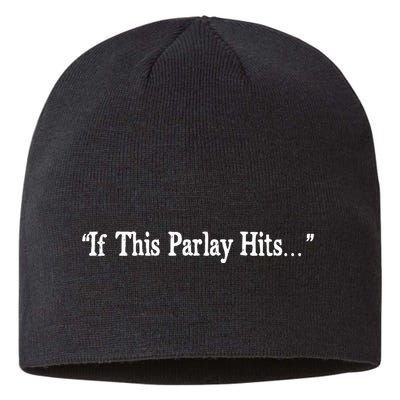 If This Parlay Hits Funny Idea Sustainable Beanie