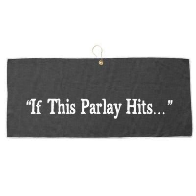 If This Parlay Hits Funny Idea Large Microfiber Waffle Golf Towel