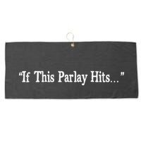 If This Parlay Hits Funny Idea Large Microfiber Waffle Golf Towel