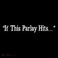 If This Parlay Hits Funny Idea Poster