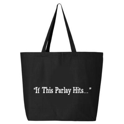 If This Parlay Hits Funny Idea 25L Jumbo Tote