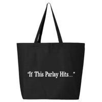 If This Parlay Hits Funny Idea 25L Jumbo Tote