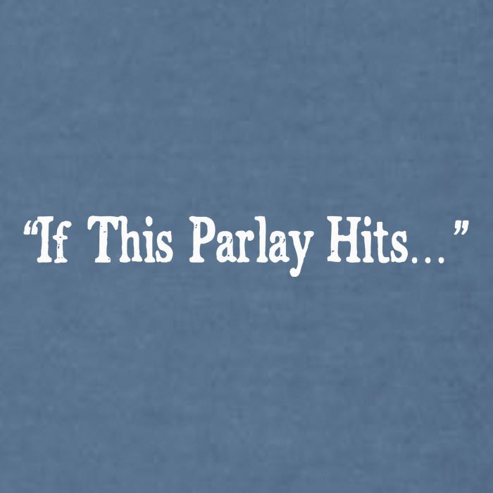 If This Parlay Hits Funny Idea Garment-Dyed Sweatshirt
