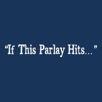 If This Parlay Hits Funny Idea Infant Baby Jersey Bodysuit