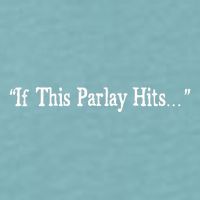 If This Parlay Hits Funny Idea Sueded Cloud Jersey T-Shirt