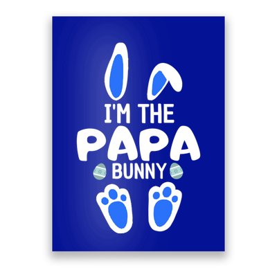 Im The Papa Bunny Humor Easter Day Gift For Dad Tee Gift Poster