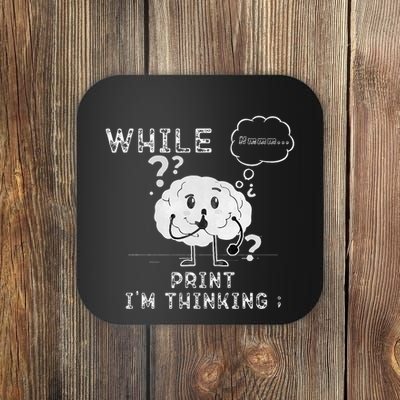 IM Thinking Programmers Funny Geek Coder Outfit Coaster