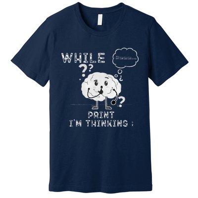 IM Thinking Programmers Funny Geek Coder Outfit Premium T-Shirt