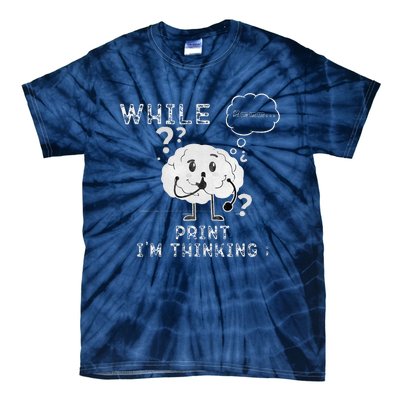 IM Thinking Programmers Funny Geek Coder Outfit Tie-Dye T-Shirt