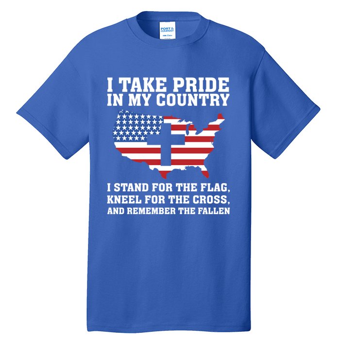 I Take Pride In My Country I Stand For The Flag American Meaningful Gift Tall T-Shirt