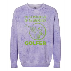 I'm The Proud Dad Of An Awesome Golfer Gift For Dad Father's Day Colorblast Crewneck Sweatshirt