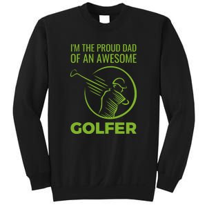 I'm The Proud Dad Of An Awesome Golfer Gift For Dad Father's Day Sweatshirt