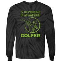 I'm The Proud Dad Of An Awesome Golfer Gift For Dad Father's Day Tie-Dye Long Sleeve Shirt