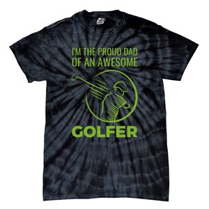 I'm The Proud Dad Of An Awesome Golfer Gift For Dad Father's Day Tie-Dye T-Shirt