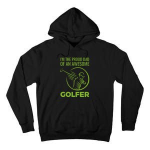 I'm The Proud Dad Of An Awesome Golfer Gift For Dad Father's Day Tall Hoodie