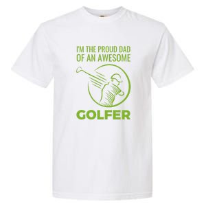 I'm The Proud Dad Of An Awesome Golfer Gift For Dad Father's Day Garment-Dyed Heavyweight T-Shirt