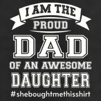 IM The Proud Dad Of An Awesome Daughter Fathers Day Gift Cool Comfort Performance Bucket Hat