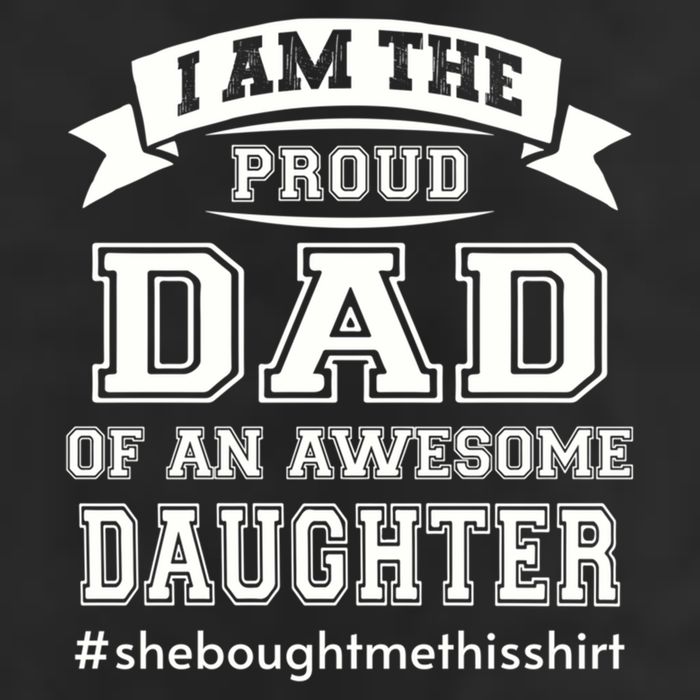 IM The Proud Dad Of An Awesome Daughter Fathers Day Gift Cool Comfort Performance Bucket Hat