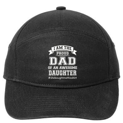 IM The Proud Dad Of An Awesome Daughter Fathers Day Gift 7-Panel Snapback Hat