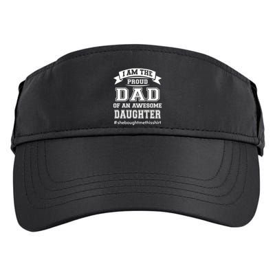 IM The Proud Dad Of An Awesome Daughter Fathers Day Gift Adult Drive Performance Visor