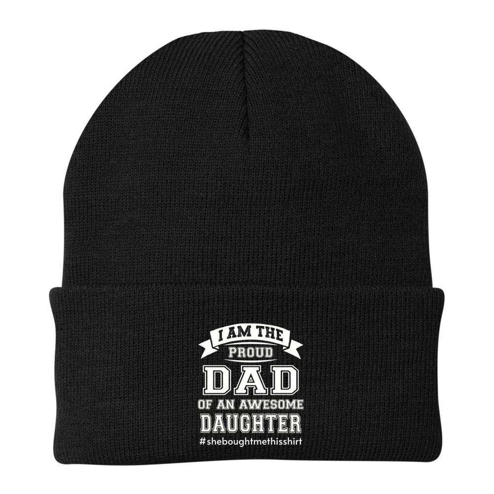 IM The Proud Dad Of An Awesome Daughter Fathers Day Gift Beanie
