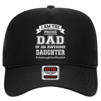 IM The Proud Dad Of An Awesome Daughter Fathers Day Gift Trucker Hat