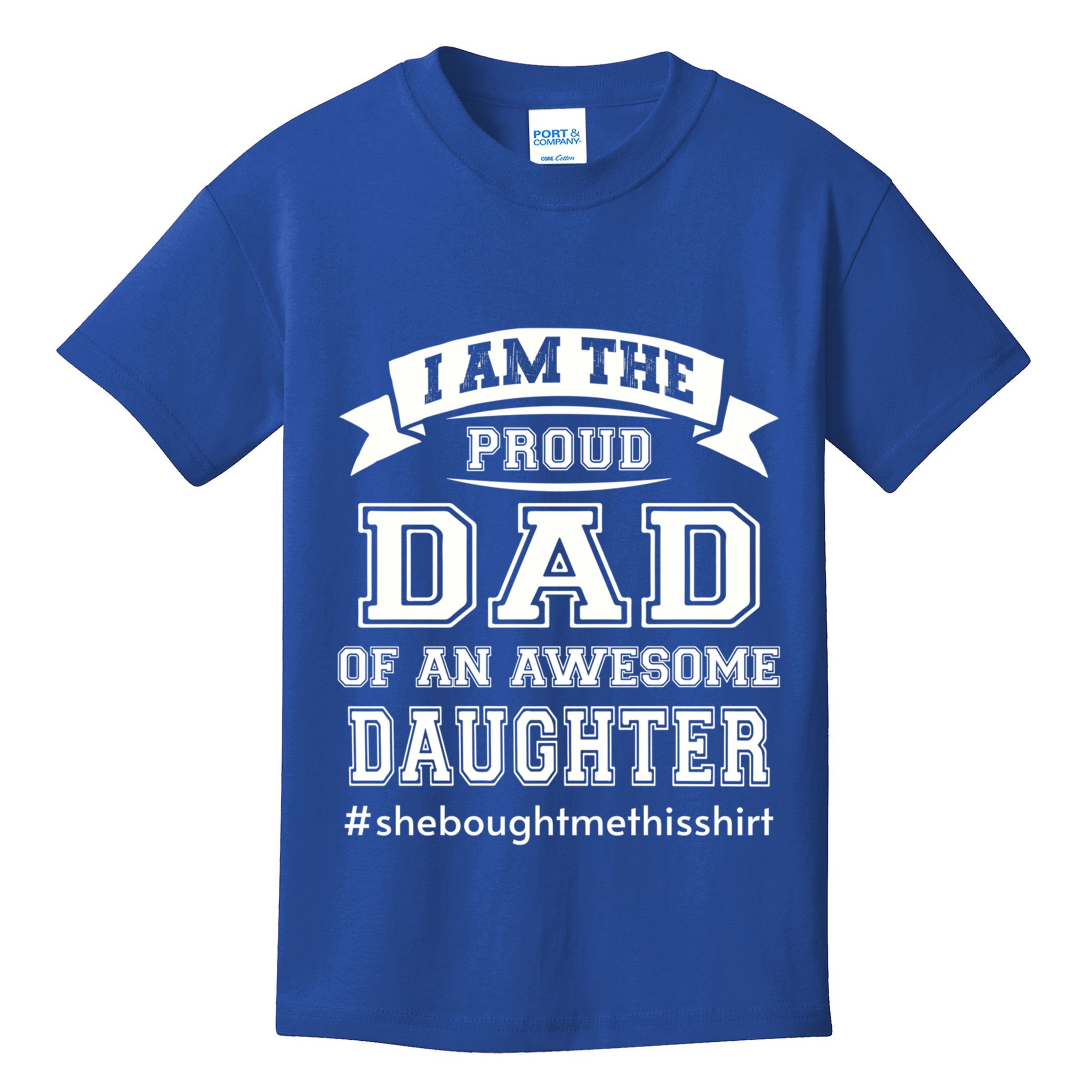 IM The Proud Dad Of An Awesome Daughter Fathers Day Gift Kids T-Shirt