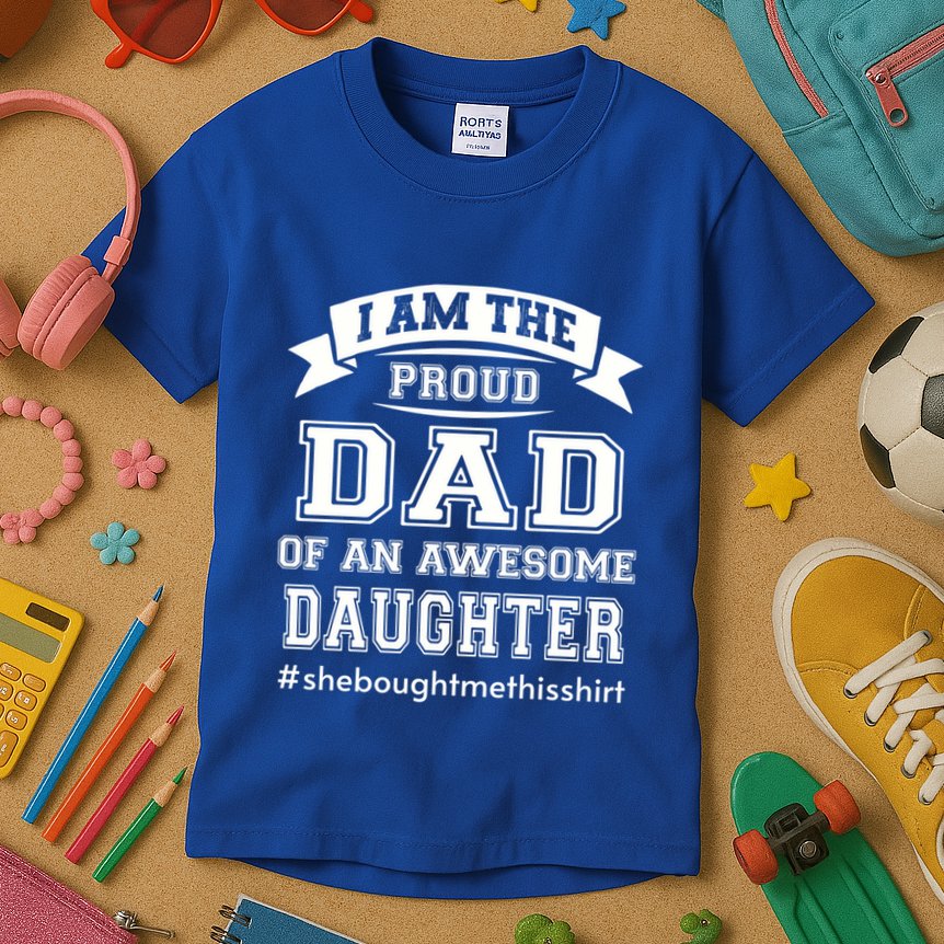 IM The Proud Dad Of An Awesome Daughter Fathers Day Gift Kids T-Shirt