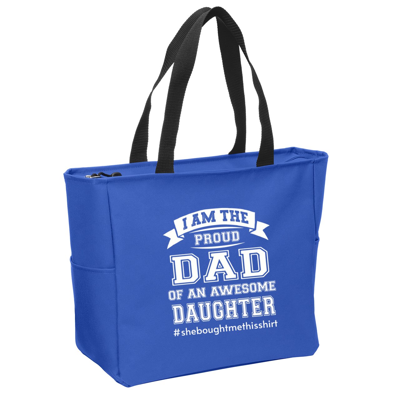 IM The Proud Dad Of An Awesome Daughter Fathers Day Gift Zip Tote Bag