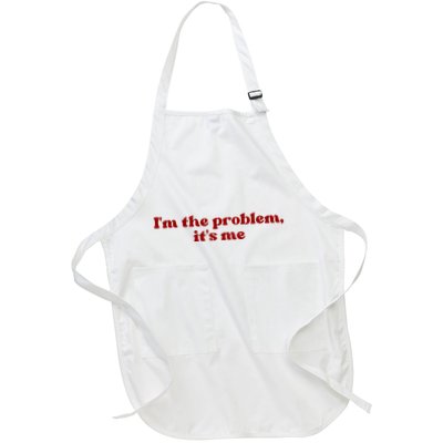 IM The Problem ItS Me Full-Length Apron With Pockets