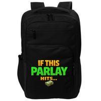If This Parlay Hits Funny Betting Fans Gambler Impact Tech Backpack